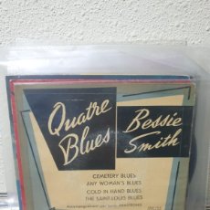 Discos de vinilo: BESSIE SMITH / QUATRE BLUES / EDICIÓN FRANCESA / COLUMBIA 19??. Lote 380823724
