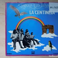 Discos de vinilo: MANDUKA LOS JAIVAS- LA CENTINELA/ DON JUAN DE LA SUERTE- SINGLE GONG 1979. Lote 380839629