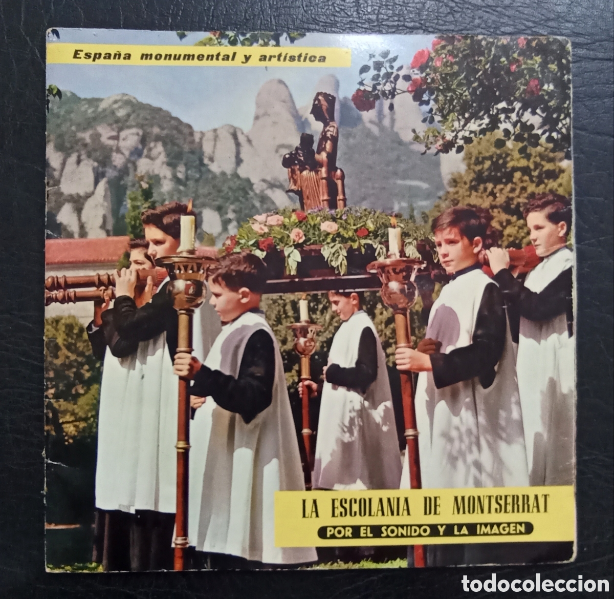 Discos de vinil: SINGLE LA ESCOLAN&Iacute;A DE MONTSERRAT - POR EL SONIDO Y LA IMAGEN. ESPA&Ntilde;A MONUMENTAL Y ART&Iacute;STICA . 1963