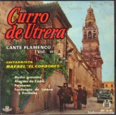 Discos de vinilo: CURRO DE UTRERA - CANTE FLAMENCO VOL. VL / GUITARRA: ”EL CORDOBES” / EP HISPAVOX 1960 RF-6301