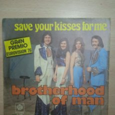 Dischi in vinile: SINGLE 7” BROTHERHOOD OF MAN 1976. EUROVISIÓN 76.SAVE YOUR KISSES FOR ME.