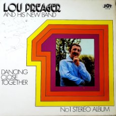 Discos de vinilo: VINILO LP LOU PREAGER AND HIS NEW BAND - DANCING CLOSE TOGETHER FIRMADO!!!. Lote 381440684