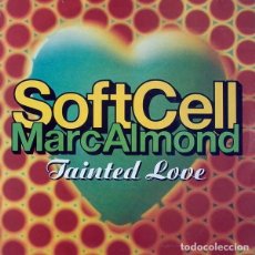 Discos de vinilo: SOFT CELL, MARC ALMOND ‎– TAINTED LOVE '91 - SINGLE EUROPE 1991. Lote 381829034