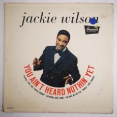 Discos de vinilo: JACKIE WILSON - YOU AIN'T HEARD NOTHIN' YET - LP - BRUNSWICK USA 1961. Lote 381894514