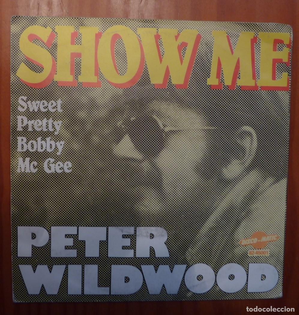Discos de vinilo: PETER WILDWOOD / SHOW ME / SINGLE - Foto 1