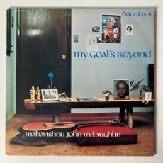 Discos de vinilo: MAHAVISHNU JOHN MCLAUGHLIN ‎– MY GOAL'S BEYOND, UK 1971 DOUGLAS. Lote 382187789