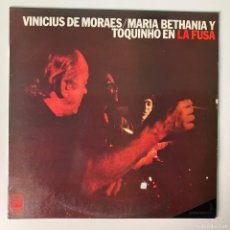 Discos de vinilo: VINICIUS DE MORAES / MARIA BETHANIA Y TOQUINHO ‎– EN LA FUSA, SPAIN 1981 CBS
