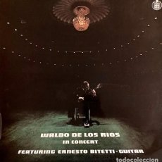 Discos de vinilo: WALDO DE LOS RÍOS IN CONCERT - ERNESTO BITETTI. Lote 382226394