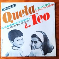 Discos de vinilo: QUETA & TEO. EP 1965. EL POLLITO CRISPIN/ EL CORAZON DEL COCHECITO/ A CAZAR TIGRES/ EL RELOJ DEL ABU