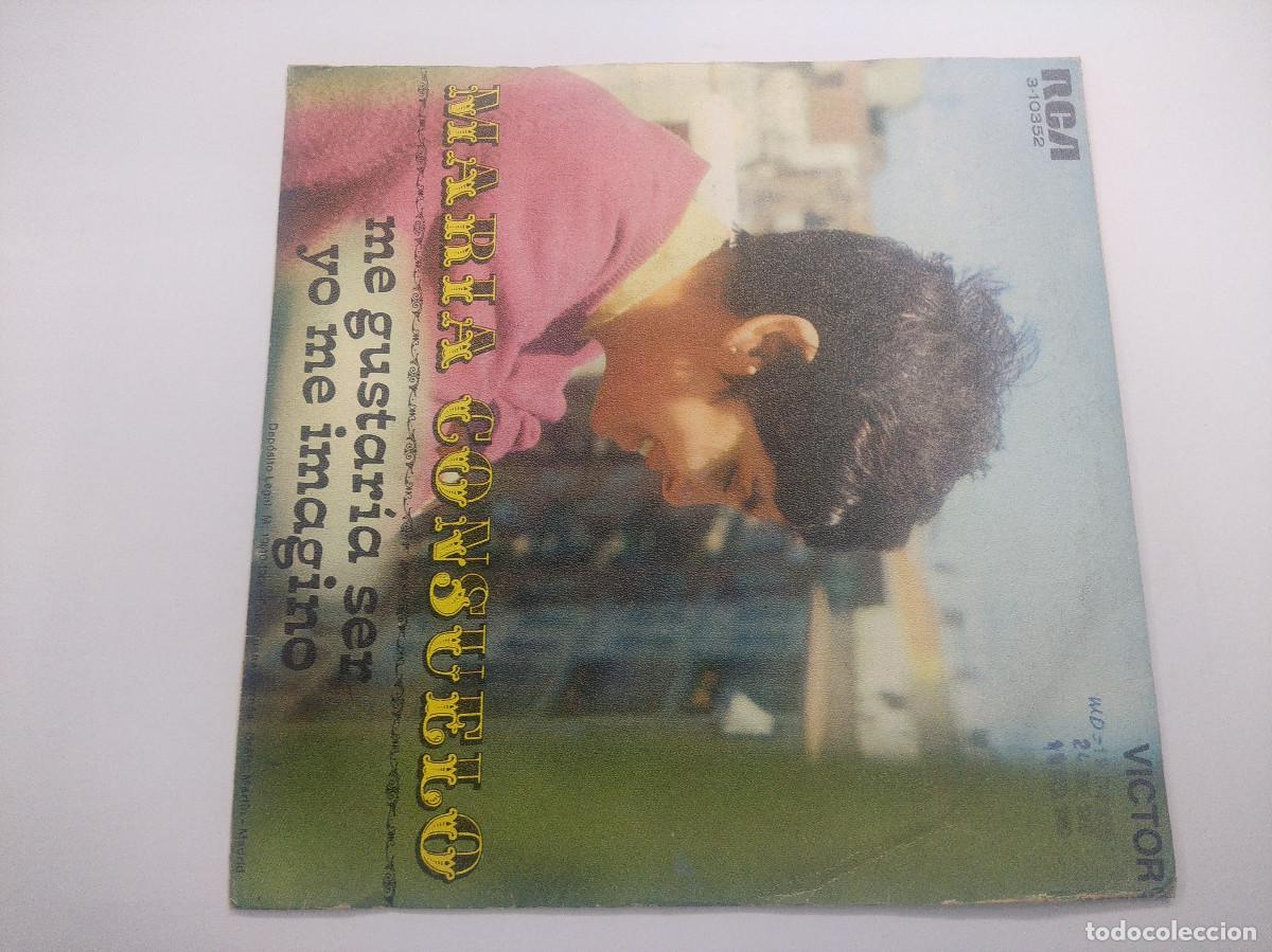 Discos de vinilo: MARIA CONSUELO/ME GUSTARIA SER/SINGLE. - Foto 3
