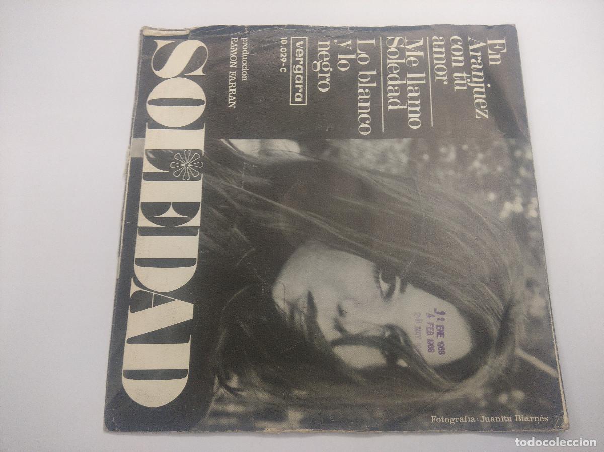 Discos de vinilo: SOLEDAD/EN ARANJUEZ CON TU AMOR/SINGLE. - Foto 3