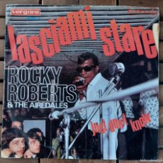 Discos de vinilo: DISCO - VINILO - SINGLE - ROCKY ROBERTS & THE AIREDALES - LASCIAMI STARE - VERGARA 45217-A / 1967