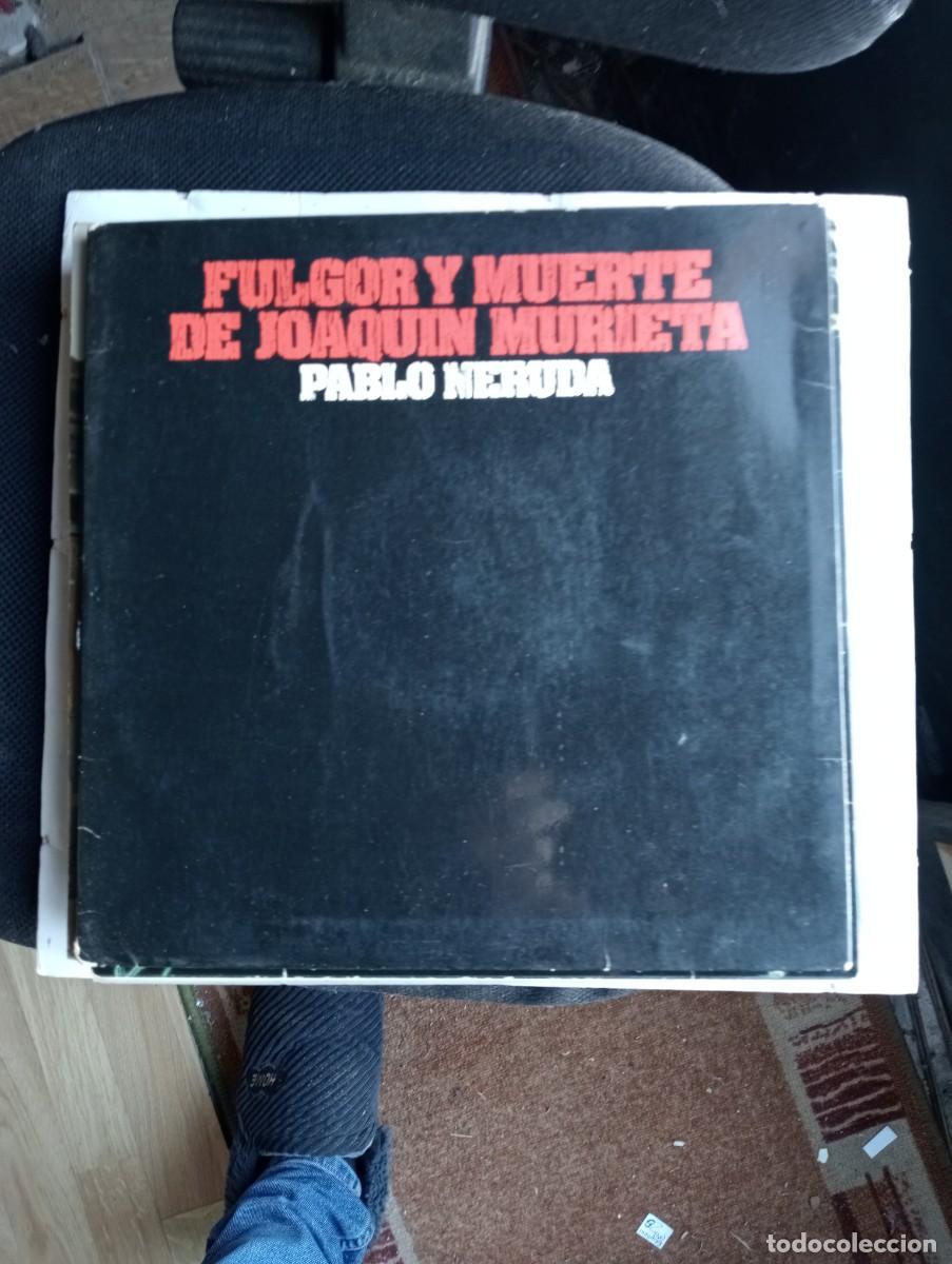 Discos de vinil: Pablo Neruda Fulgor Y Muerte De Joaquin Murieta 1974 gatefold lp