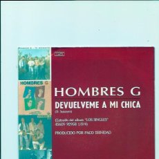 Discos de vinilo: HOMBRES G. DEVUÉLVEME A MI CHICA (VINILO SINGLE 1993). Lote 383593499