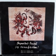 Discos de vinilo: SEGURIDAD SOCIAL ‎– ¡AY TENOCHTITLAN!