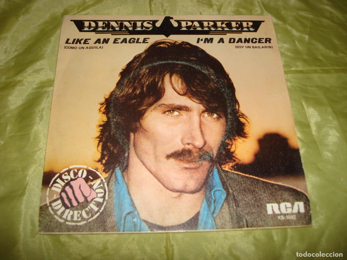 Discos de vinilo: DENNIS PARKER. LIKE AN EAGLE / I&acute;M A DANCER. RCA, 1979. IMPECABLE(#) - Foto 1