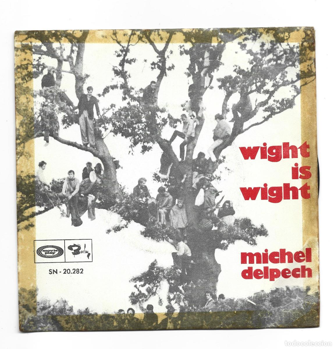 Discos de vinilo: MICHEL DELPECH-WIGHT IS WIGHT- - Foto 1
