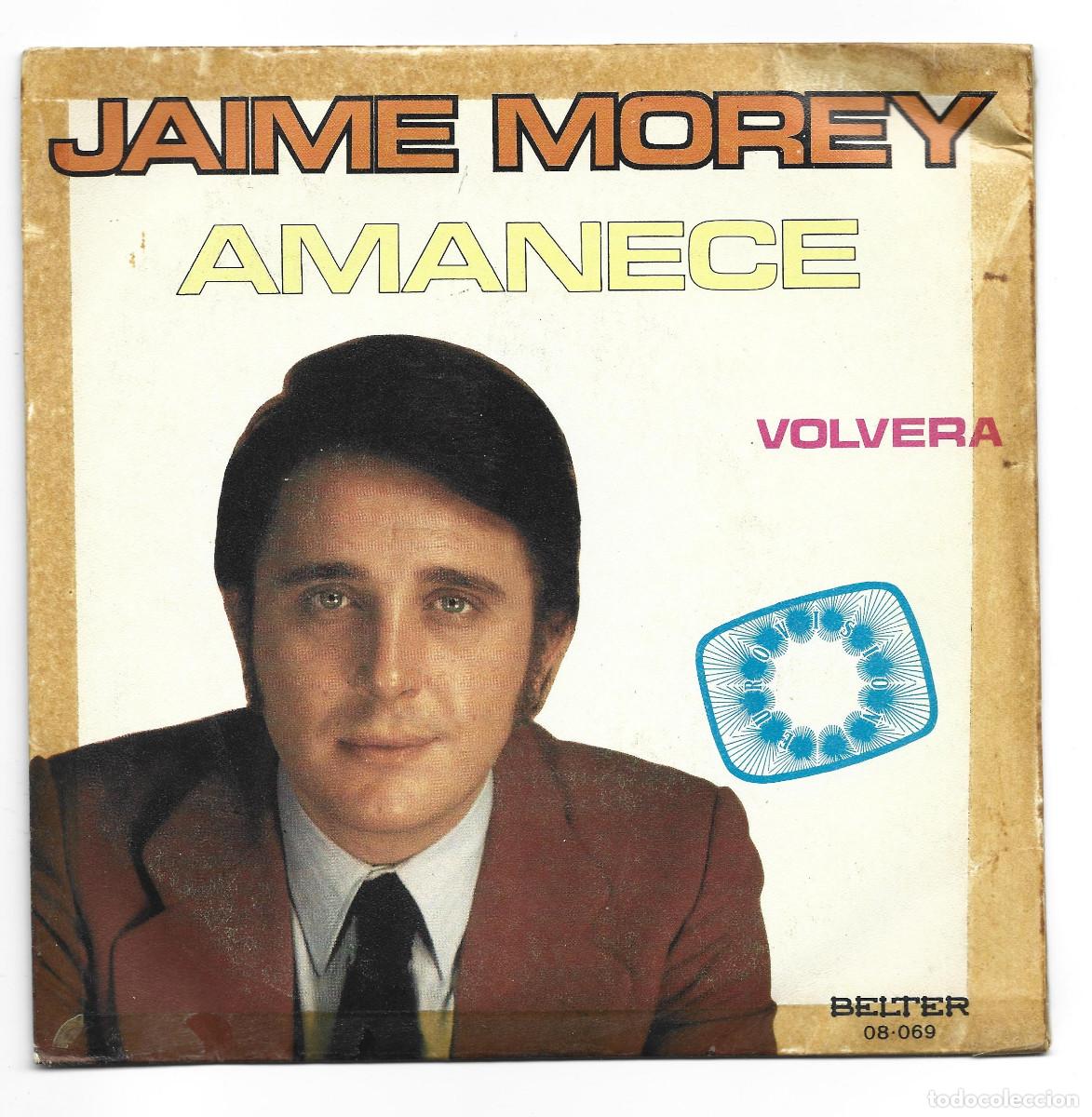 Discos de vinilo: JAIME MOREY-AMANECE-VOLVERA - Foto 1
