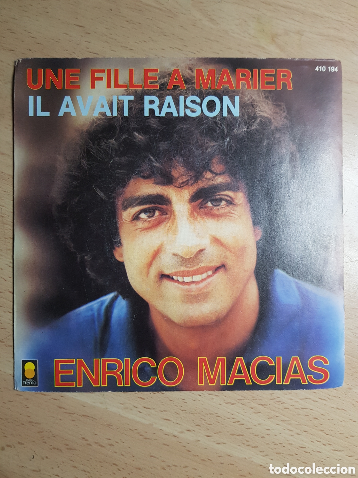 Disques de vinyle: Single 7&rdquo; Enrico Macias 1982.France.Una fille a marier.