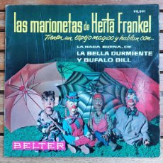 Discos de vinilo: DISCO - VINILO - SINGLE - CUENTO INFANTIL - MARIONETAS HERTA FRANKEL - LA HADA BUENA Y BÚFALO BILL. Lote 384554274