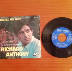 Discos de vinilo: SINGLE DE VINILO DE RICHARD ANTHONY- ARANJUEZ, MON AMOUR -1967- SIN COMPROBAR