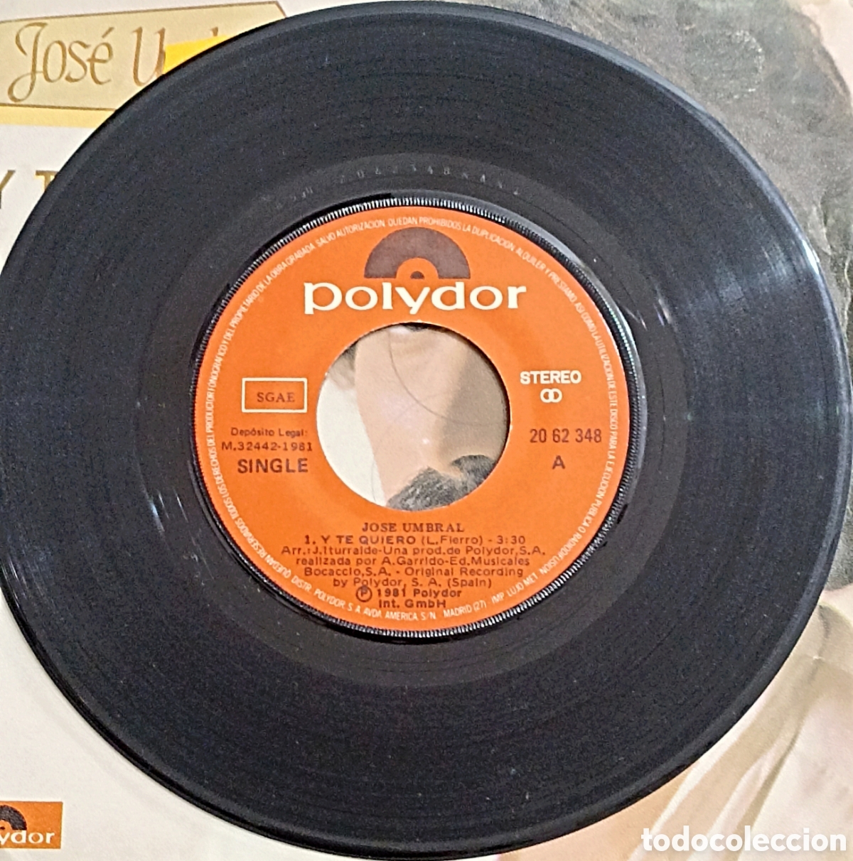 Discos de vinilo: SINGLE JOS&Eacute; UMBRAL - Y TE QUIERO - POLYDOR 1981 - Foto 3