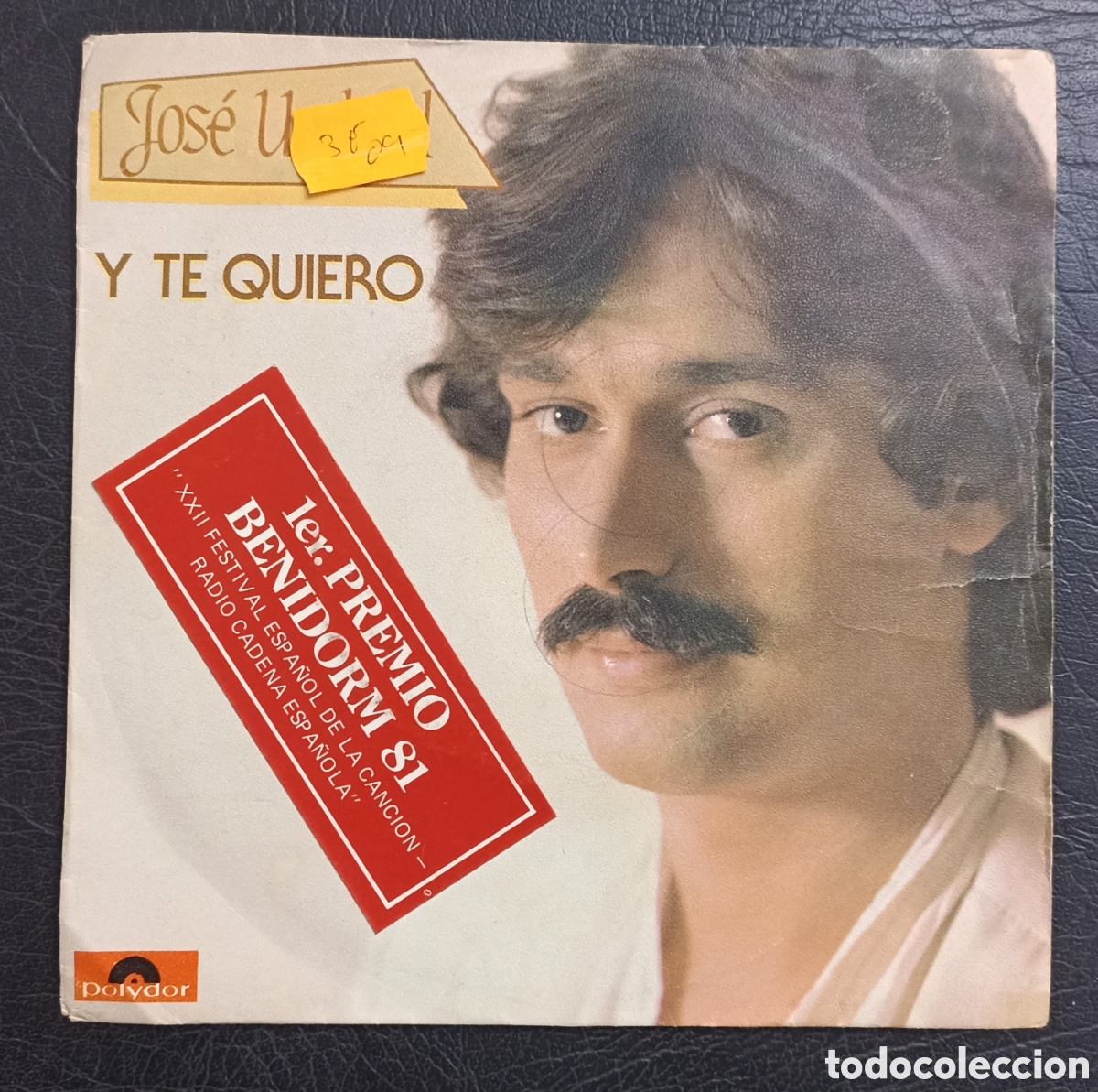 Discos de vinilo: SINGLE JOS&Eacute; UMBRAL - Y TE QUIERO - POLYDOR 1981 - Foto 1