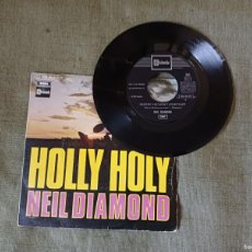 Discos de vinilo: NEIL DIAMOND. HOLLY HOLY. HURTIN' YOU DON'T COME EASY. SINGLE AÑO 1969