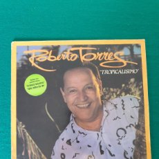 Discos de vinilo: ROBERTO TORRES – TROPICALISIMO. Lote 385619974
