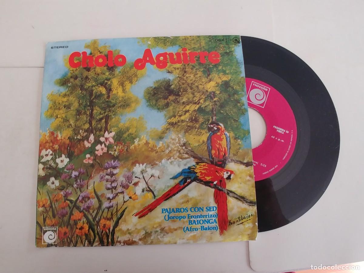 Discos de vinilo: CHOLO AGUIRRE-SINGLE PAJAROS CON SED - Foto 1