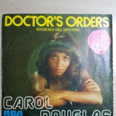 Discos de vinilo: SINGLE 7” CAROL DOUGLAS 1974 DOCTOR'S ORDERS.