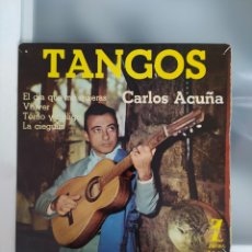 Discos de vinilo: CARLOS ACUÑA. TANGOS. EL DIA QUE ME QUIERAS / VOLVER/ TOMO Y OBLIGO / LA CIEGUITA