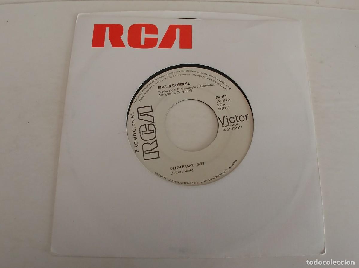 Discos de vinilo: JOAQUIN CARBONELL-SINGLE DEJEN PASAR-SIN FUNDA - Foto 1