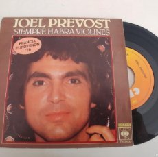 Discos de vinilo: JOEL PREVOST-SINGLE SIEMPRE HABRA VIOLINES-EUROVISION 78. Lote 386917769