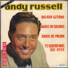 Discos de vinilo: ANDY RUSSELL - BALADA GITANA, NUBES DE COLORES, BAHIA DE PALMA.../ EP BELTER 1962 RF-6365. Lote 387259609