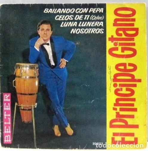 Discos de vinilo: EL PRINCIPE GITANO - BAILANDO CON PEPA - Y.....- SINGLE - Foto 1