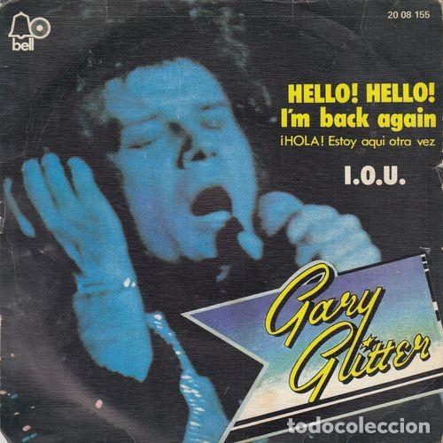Discos de vinilo: GARY GLITTER - HELLO HELLO IM BACK AGAIN - SINGLE DE VINILO EDICION ESPA&Ntilde;OLA CS-8 - Foto 1
