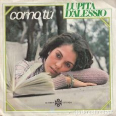 Discos de vinilo: LUPITA D'ALESSIO - COMO TU - SINGLE DE VINILO EDICION ESPAÑOLA CS-8. Lote 387413689