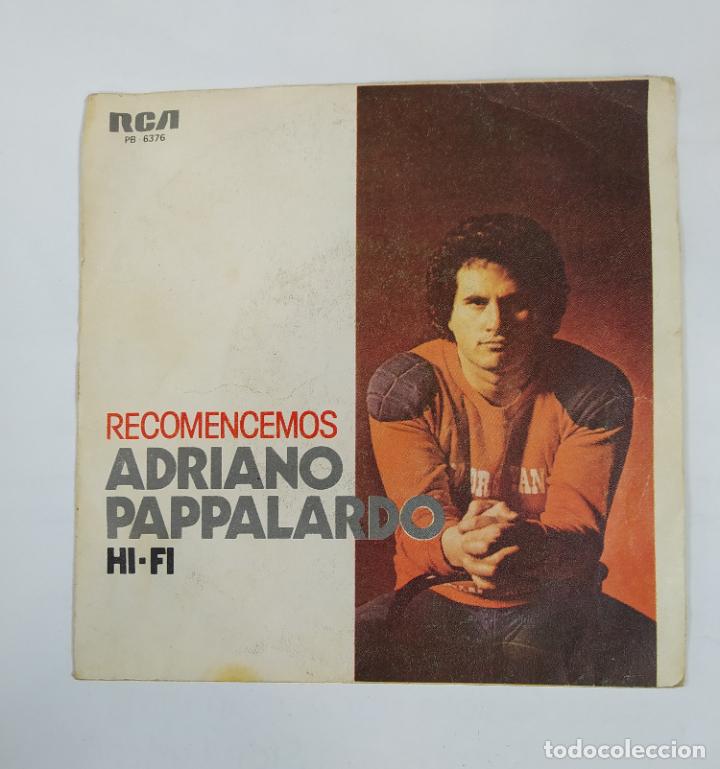 Discos de vinilo: RECOMENCEMOS. ADRIANO PAPPALARDO. SINGLE. TDKDS18B - Foto 1