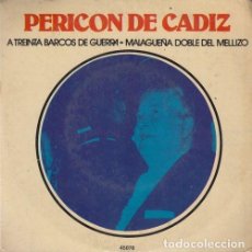 Discos de vinilo: PERICON DE CADIZ - A TREINTA BARCOS DE GUERRA - EP DE VINILO CS-8