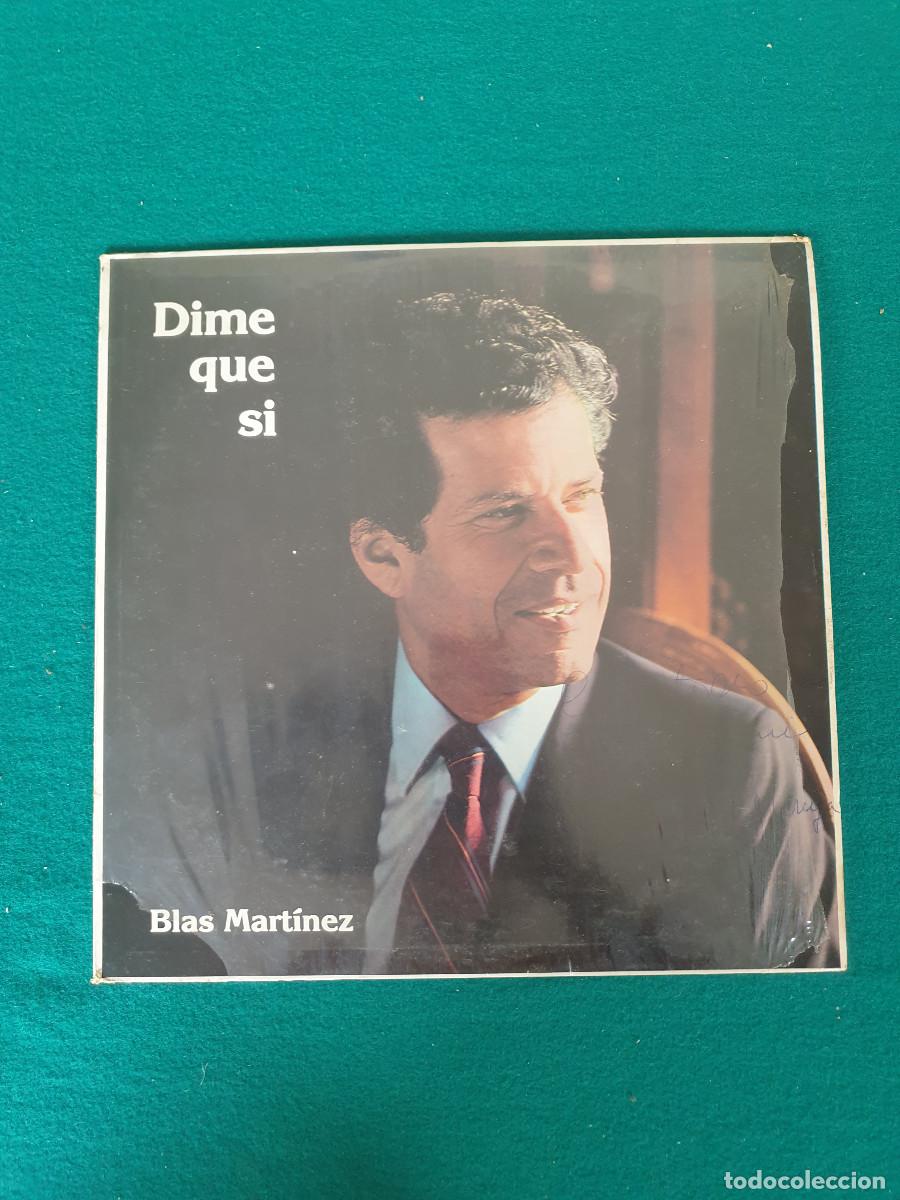 Discos de vinilo: Blas Mart&iacute;nez &ndash; Dime Que S&iacute; - Foto 1
