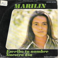 Discos de vinilo: MARILIN - ESCRIBO TU NOMBRE / NUESTRO DIA - COLUMBIA 1976. Lote 387505929