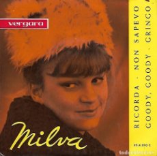 Discos de vinilo: MILVA - RICORDA / NON SAPEVO / GODOY, GODOY / GRINGO - VERGARA - 1963. Lote 387527174