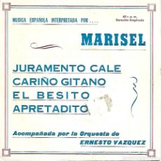 Discos de vinilo: MARISEL - JURAMENTO CALE - CARIÑO GITANO - EL BESITO - APRETADITO - EDICIONES VAZQUEZ - 1973. Lote 387533019