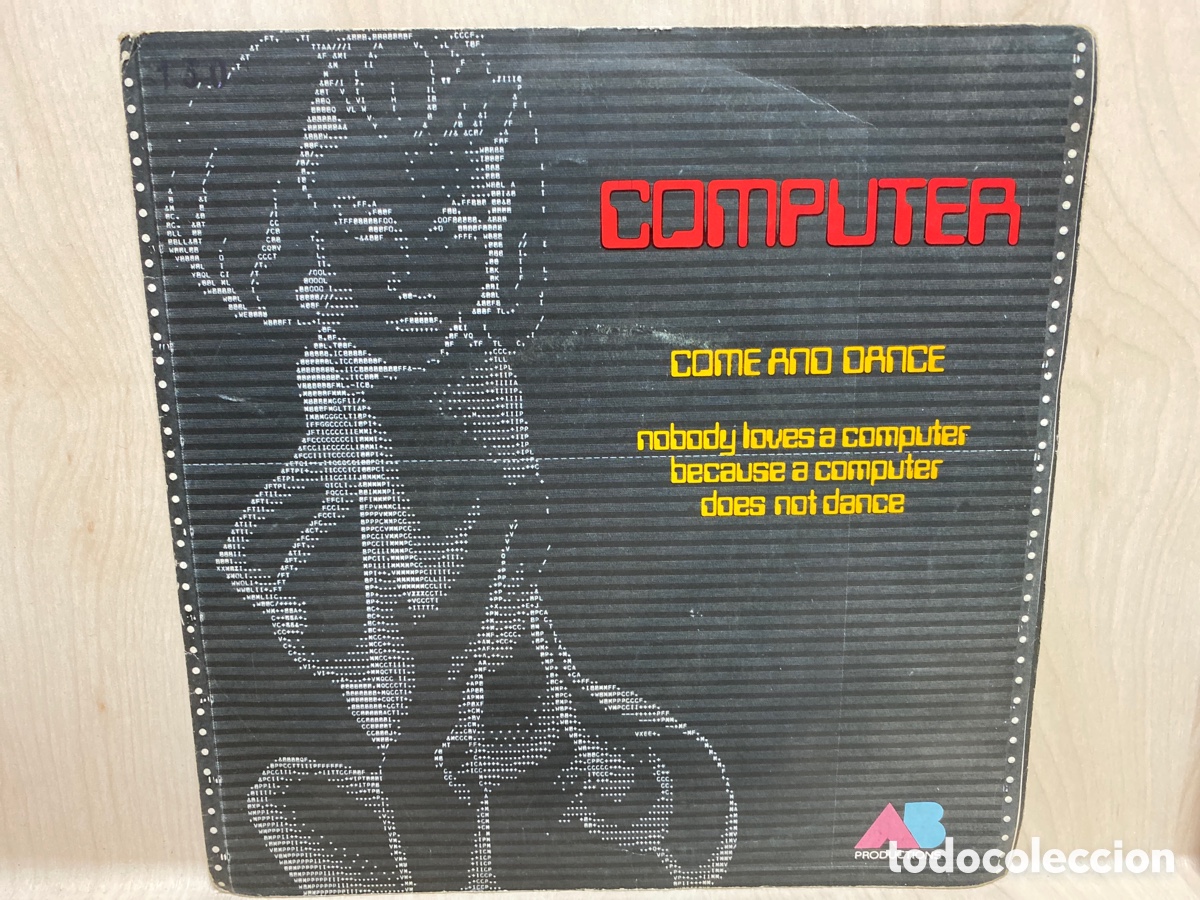 Discos de vinilo: Computer - Come And Dance / Nobody Loves A Computer Because A Computer Does Not Dance (7&rdquo;) - Foto 1