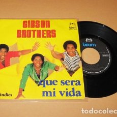 Discos de vinilo: GIBSON BROTHERS - (IF YOU SHOULD GO) QUE SERA MI VIDA - SINGLE - 1979. Lote 387579499
