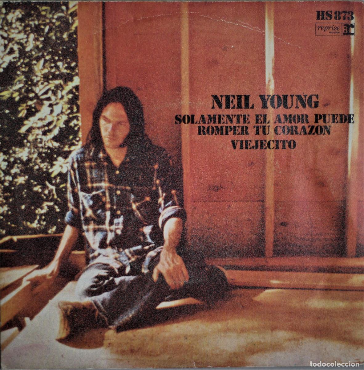 Discos de vinilo: NEIL YOUNG//SOLAMENTE EL AMOR PUEDE ROMPER....//SINGLE//1972//HISPAVOX - Foto 1