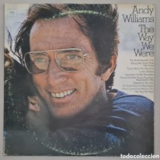 Discos de vinilo: LP - ANDY WILLIAMS - THE WAY WE WERE - 1974 USA. Lote 387637319