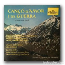 Discos de vinilo: AMADEO CASANOVAS, LINA RICHARTE, CORAL SANT JORDI – CANÇÓ D'AMOR I DE GUERRA SINGLE 7”