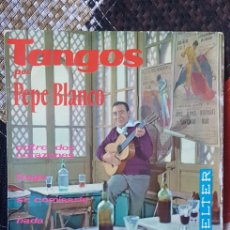 Discos de vinilo: VINILO TANGOS POR PEPE BLANCO (NADA, TRAGO, +2) BELTER, 1962 (D2). Lote 387681174